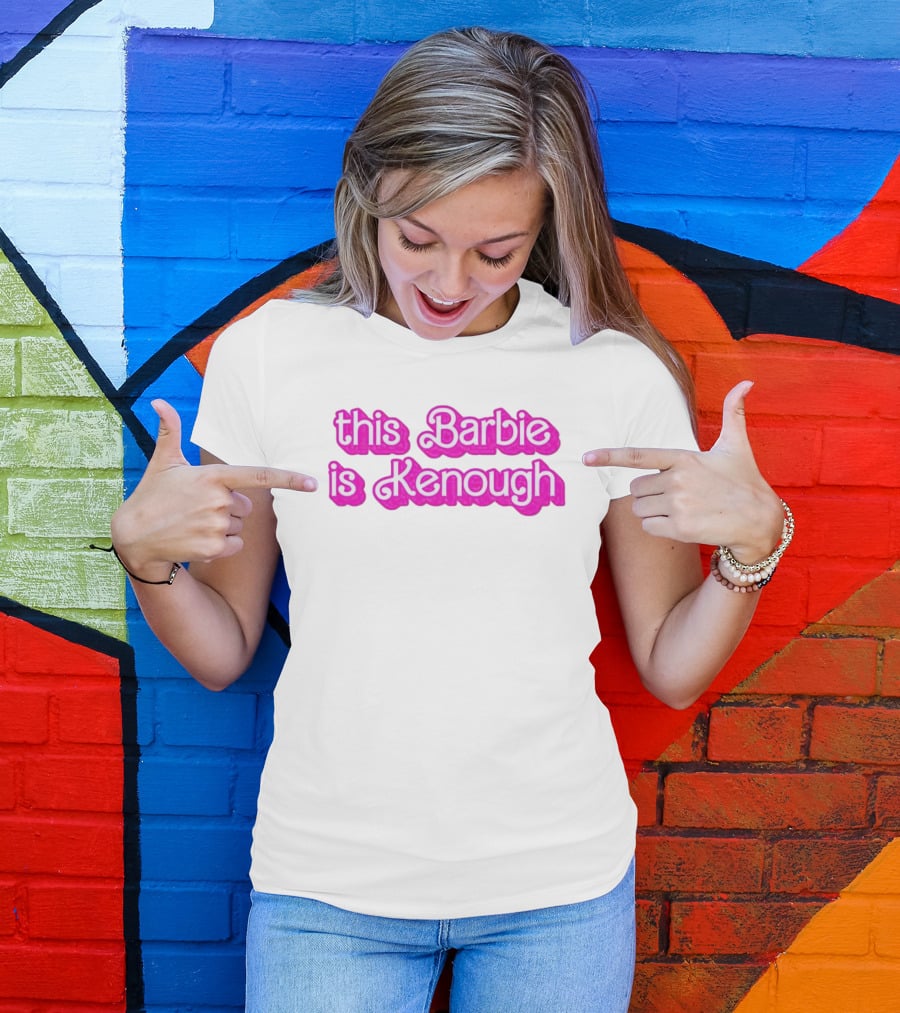 This Barbie Is Kenough Barbie Movie Inspired Text T-Shirt