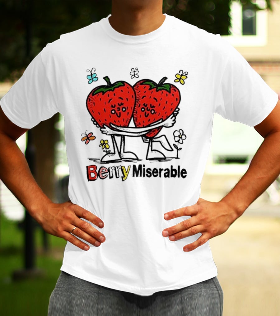 Berry Miserable Strawberries Hugging With Colorful Butterflies And Flowers T-Shirt