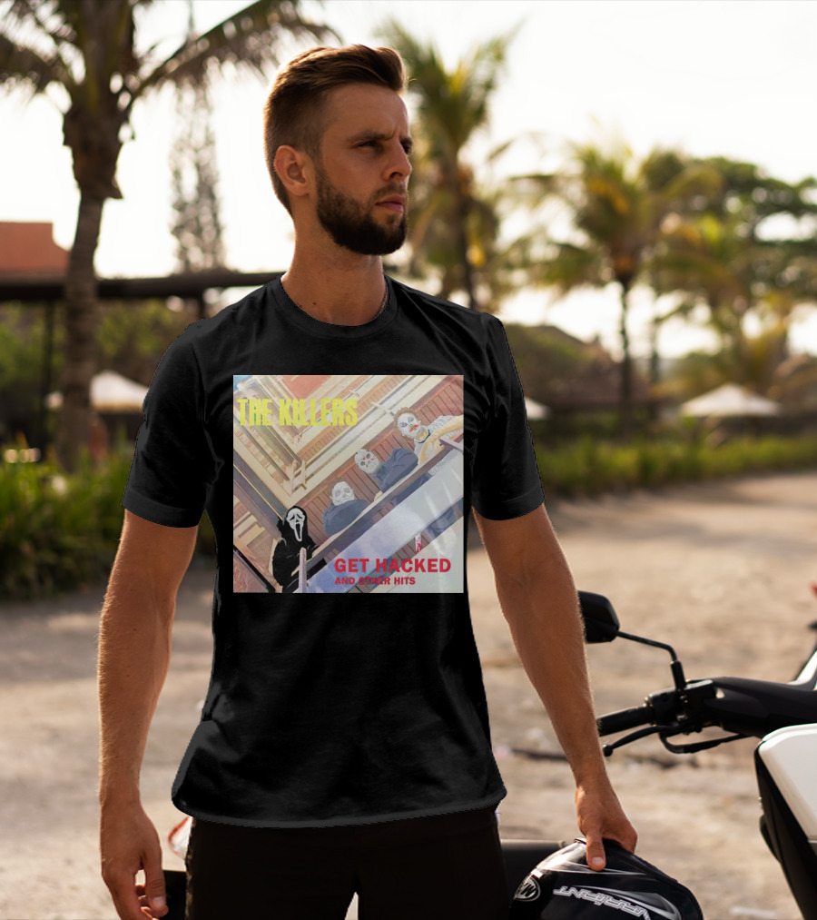 THE KILLERS GET HACKED AND OTHER HITS T-Shirt
