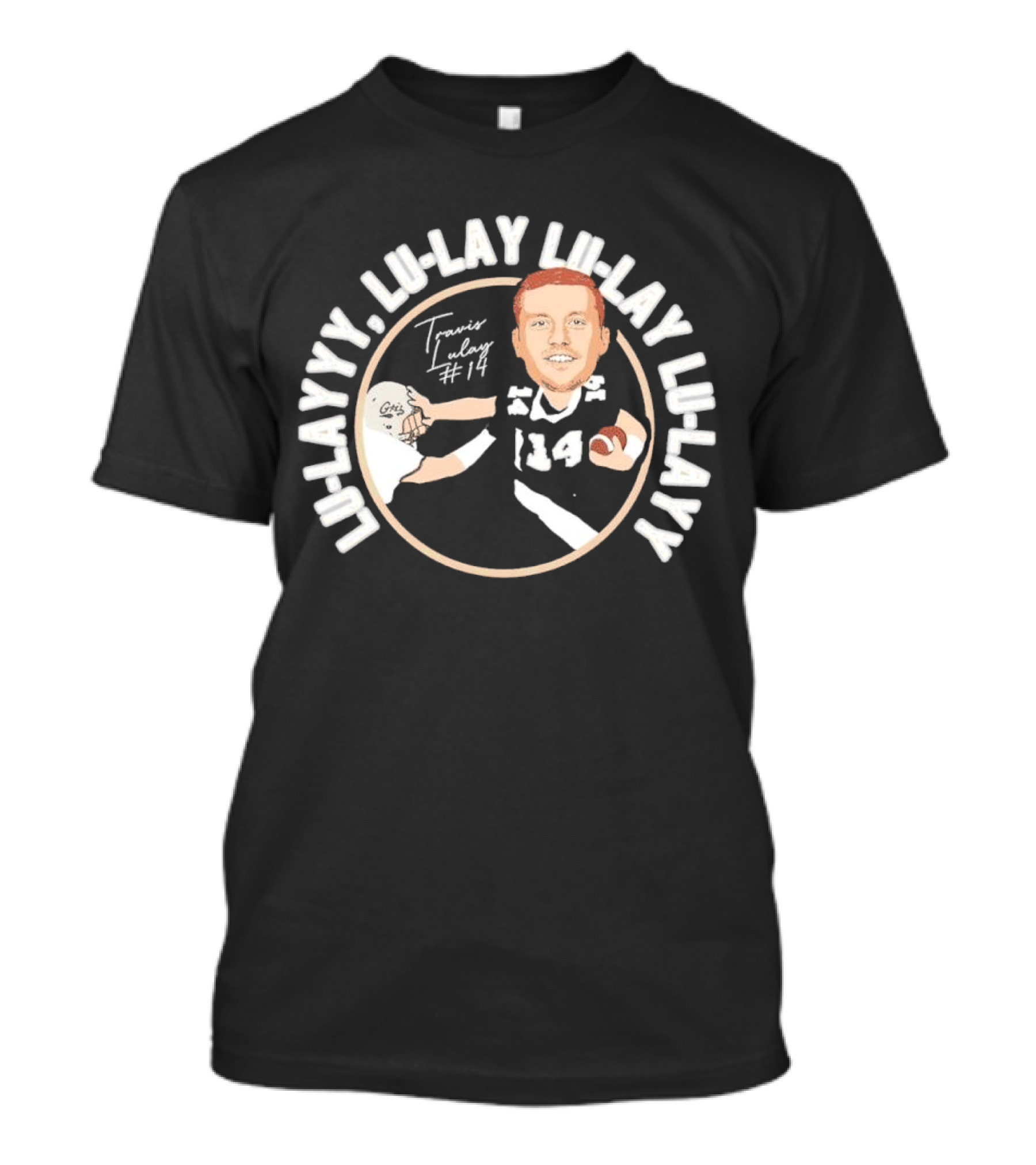 LU-LAYYY LU-LAY LULAY LU-LAY Travis Lulay #14 T-Shirt