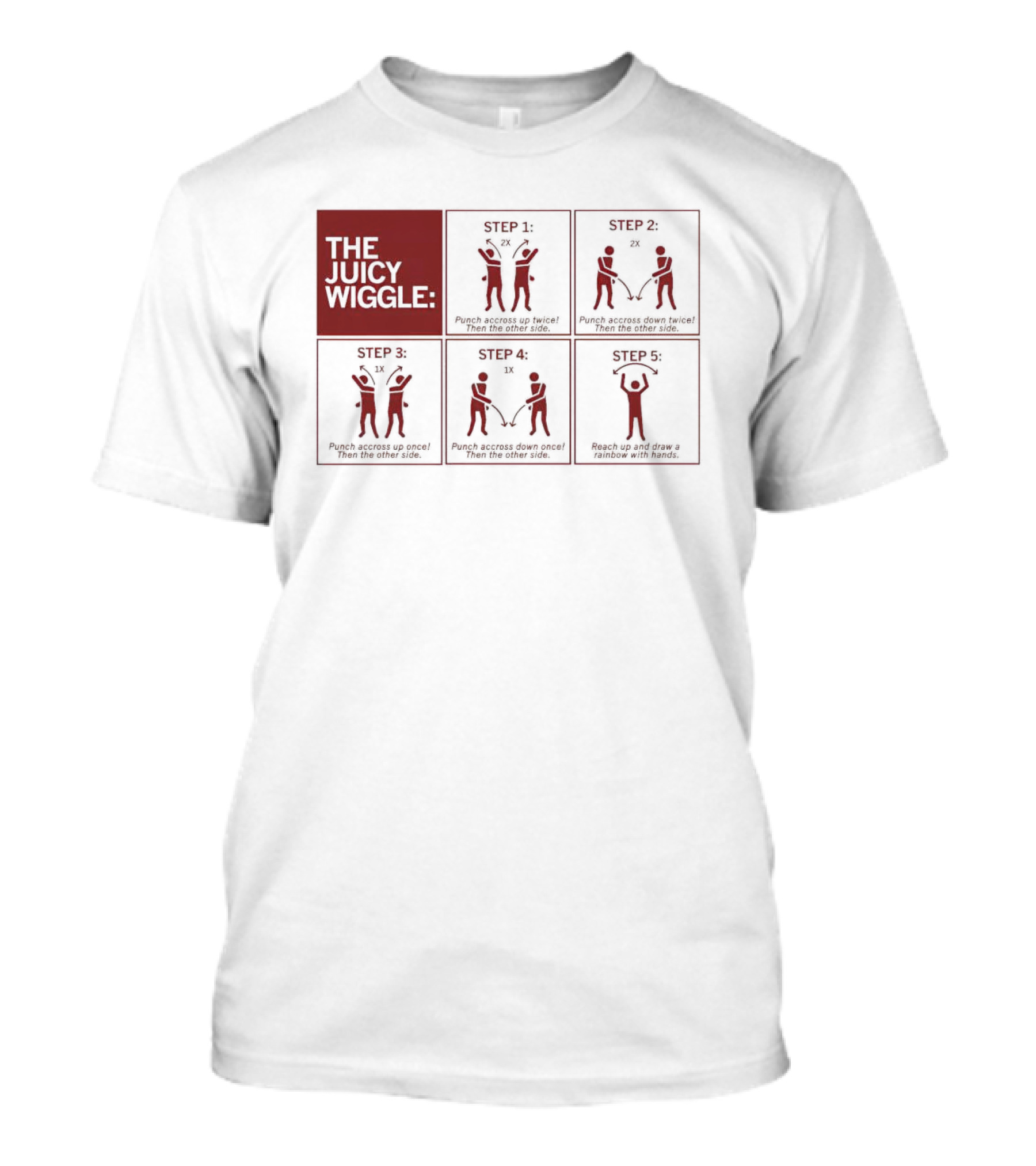 The Juicy Wiggle Five Step Dance Moves Instruction Guide T-Shirt