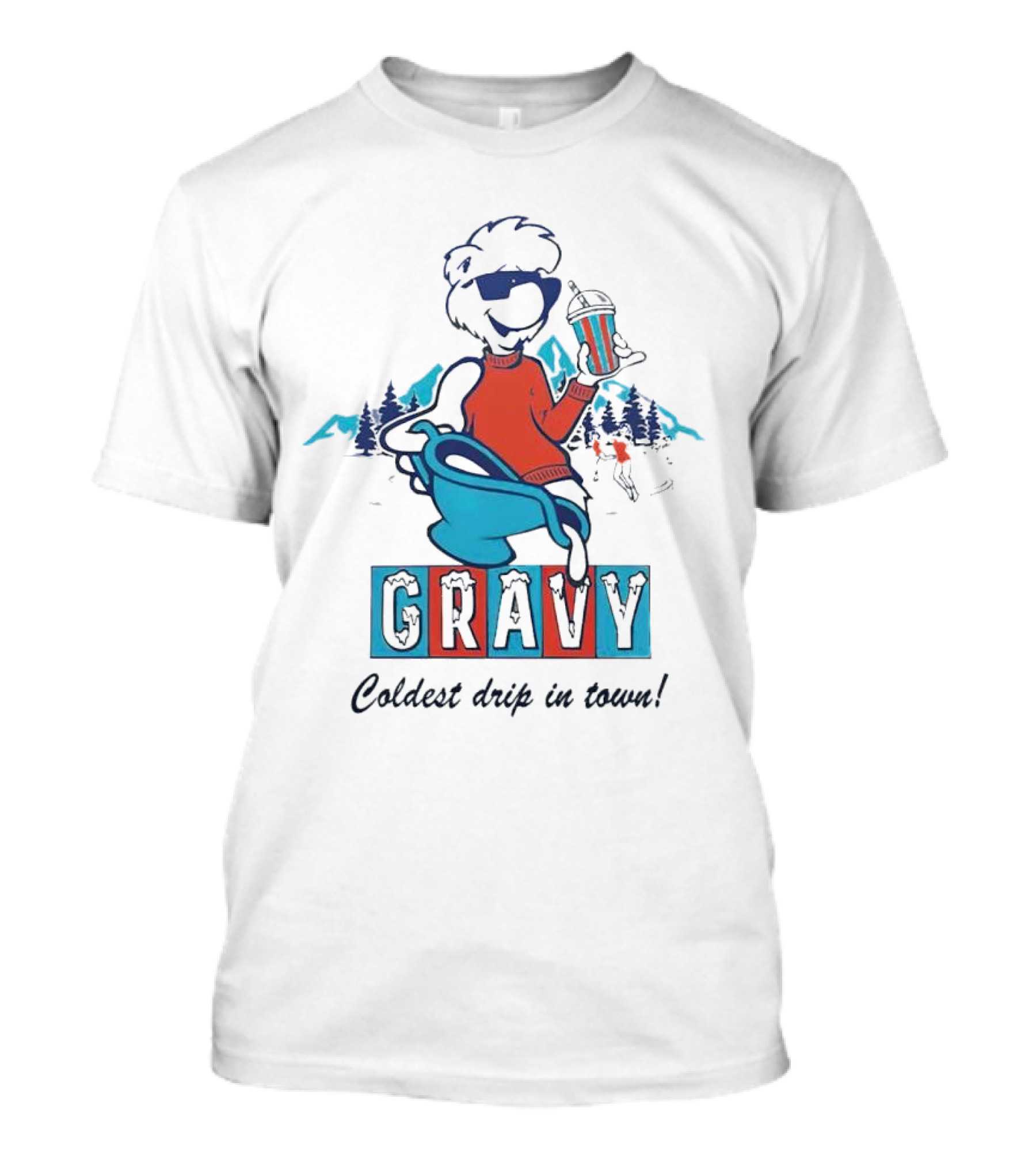 Gravy Coldest Drip In Town Mountain Vibes T-Shirt