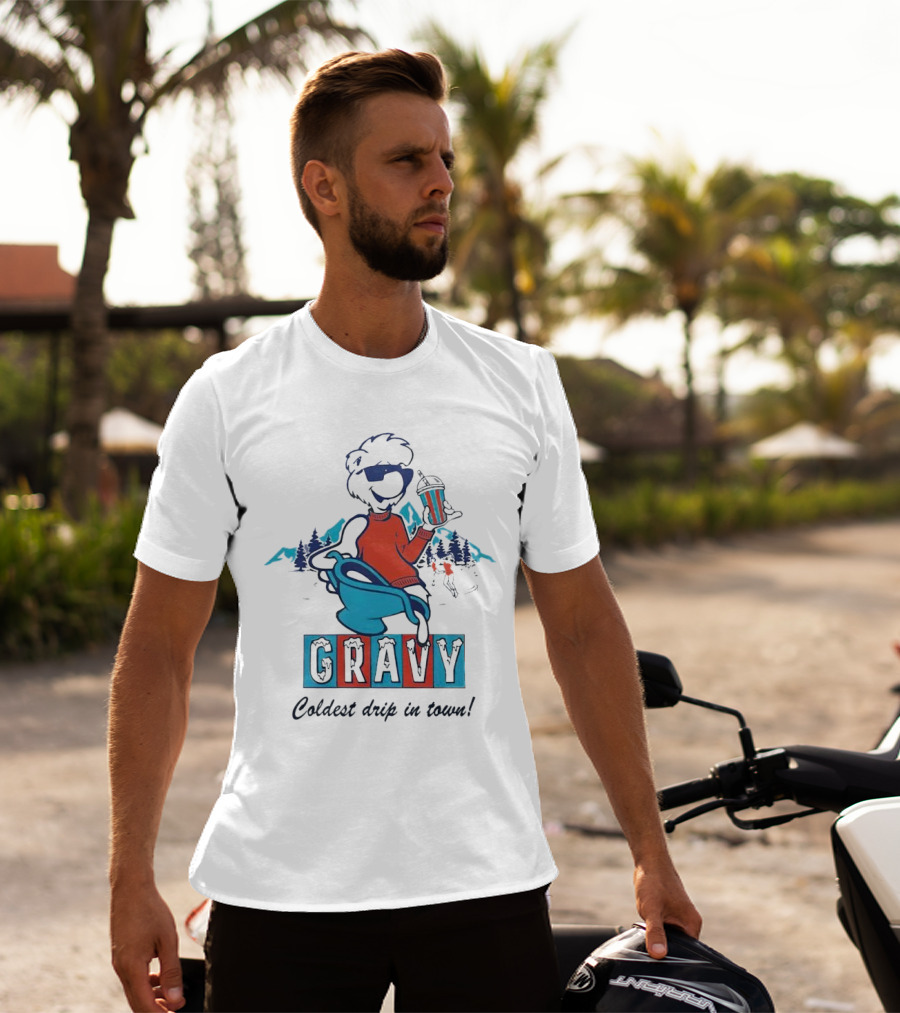Gravy Coldest Drip In Town Mountain Vibes T-Shirt