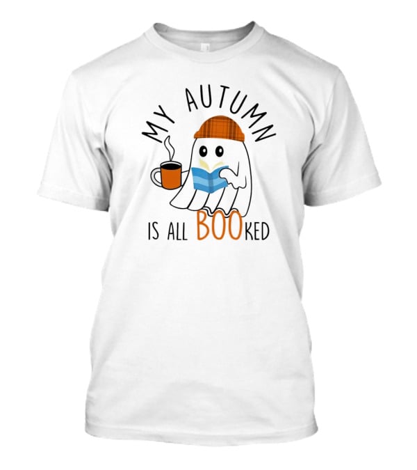 My Autumn Is All Booked Ghost Reading With Coffee And Plaid Hat T-Shirt