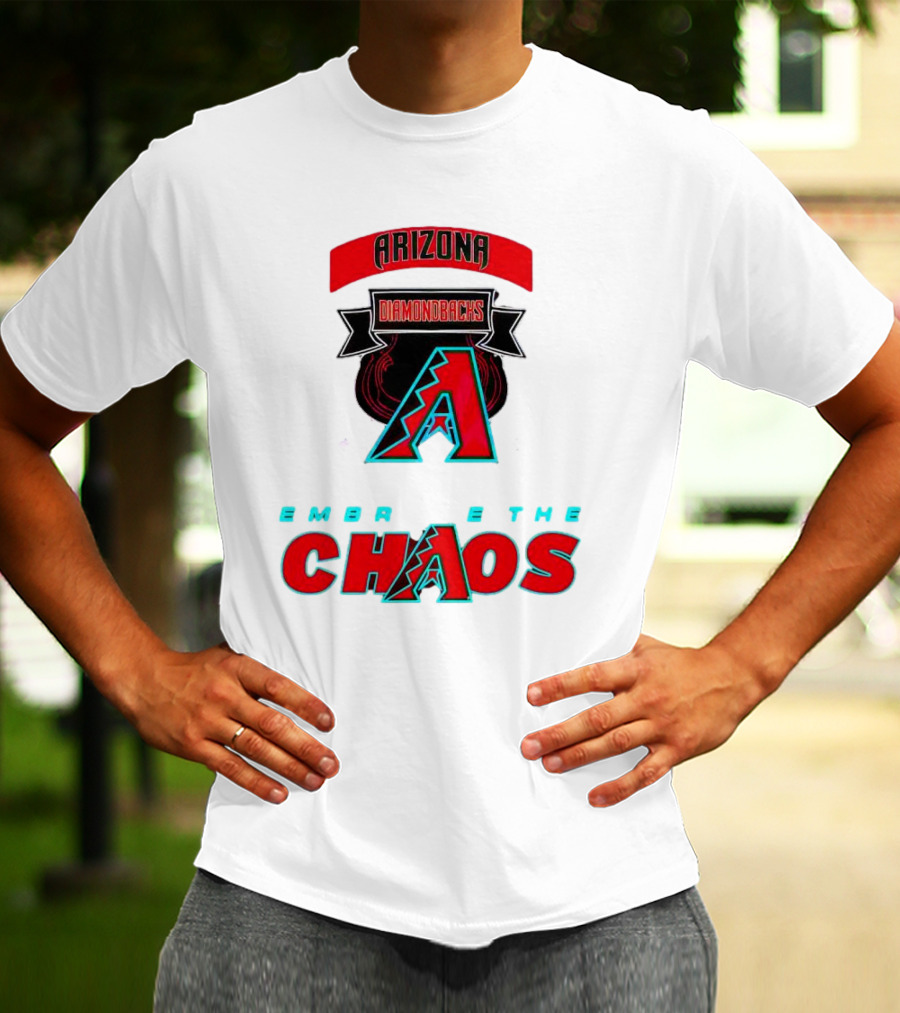 Arizona Diamondbacks Embrace The Chaos T-Shirt