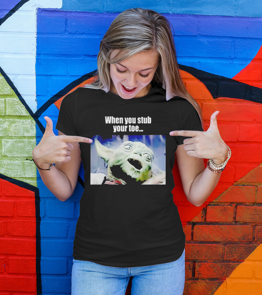 When You Stub Your Toe Yoda Meme T-Shirt