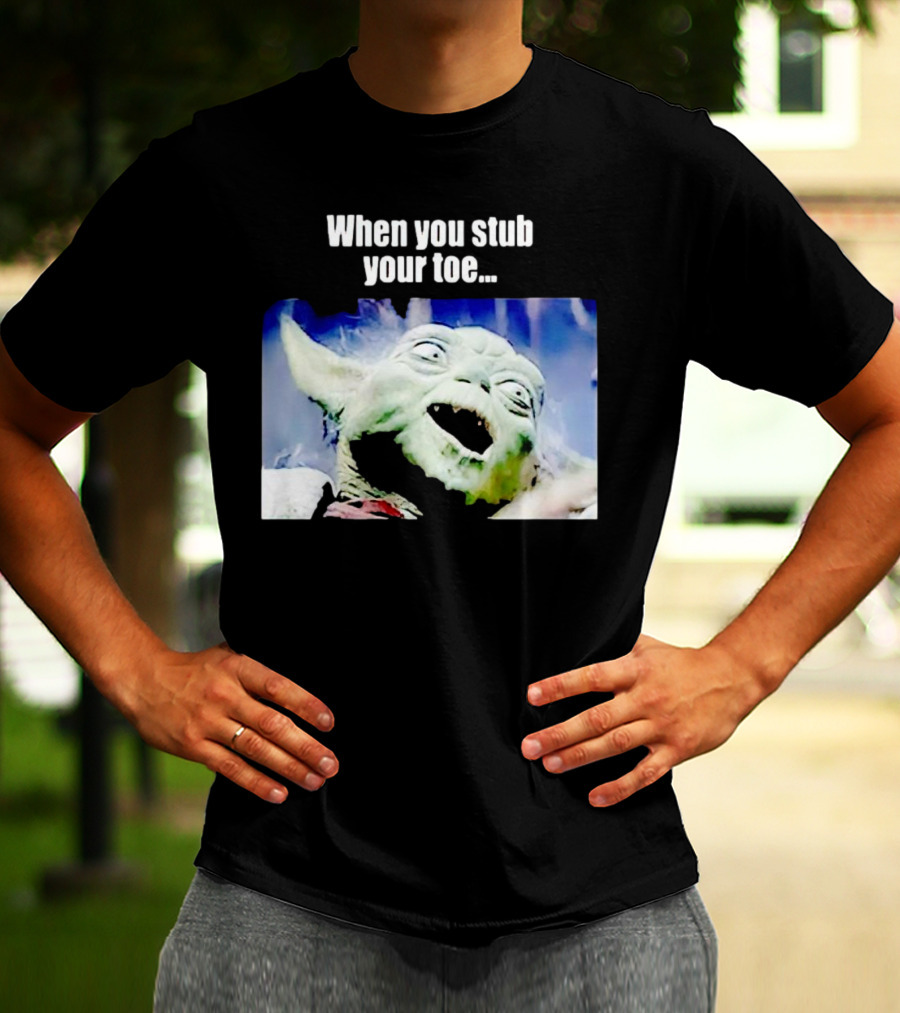 When You Stub Your Toe Yoda Meme T-Shirt