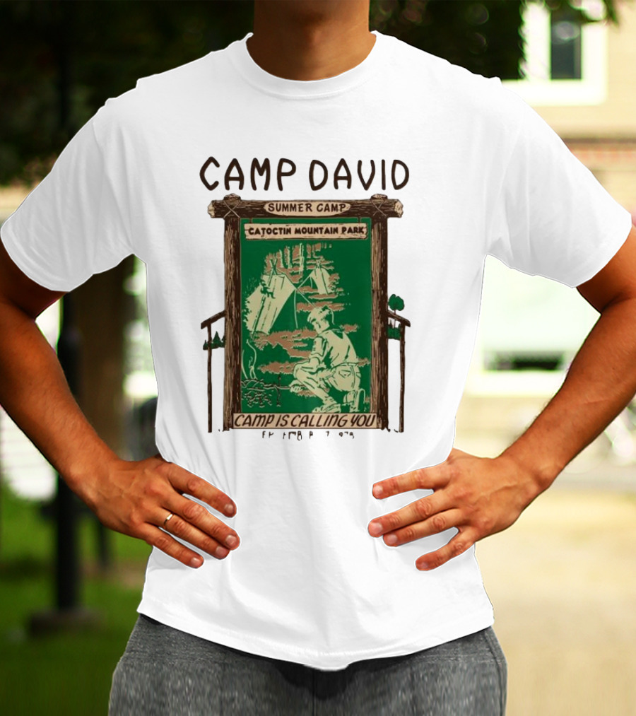 Camp David Summer Camp Catoctin Mountain Park Camp Is Calling You T-Shirt
