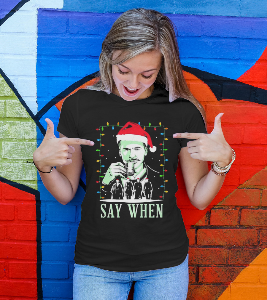 Doc Holliday Say When Christmas Lights Santa Hat T-Shirt