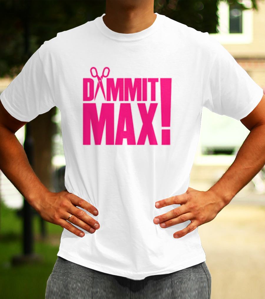 Dammit Max Scissors T-Shirt