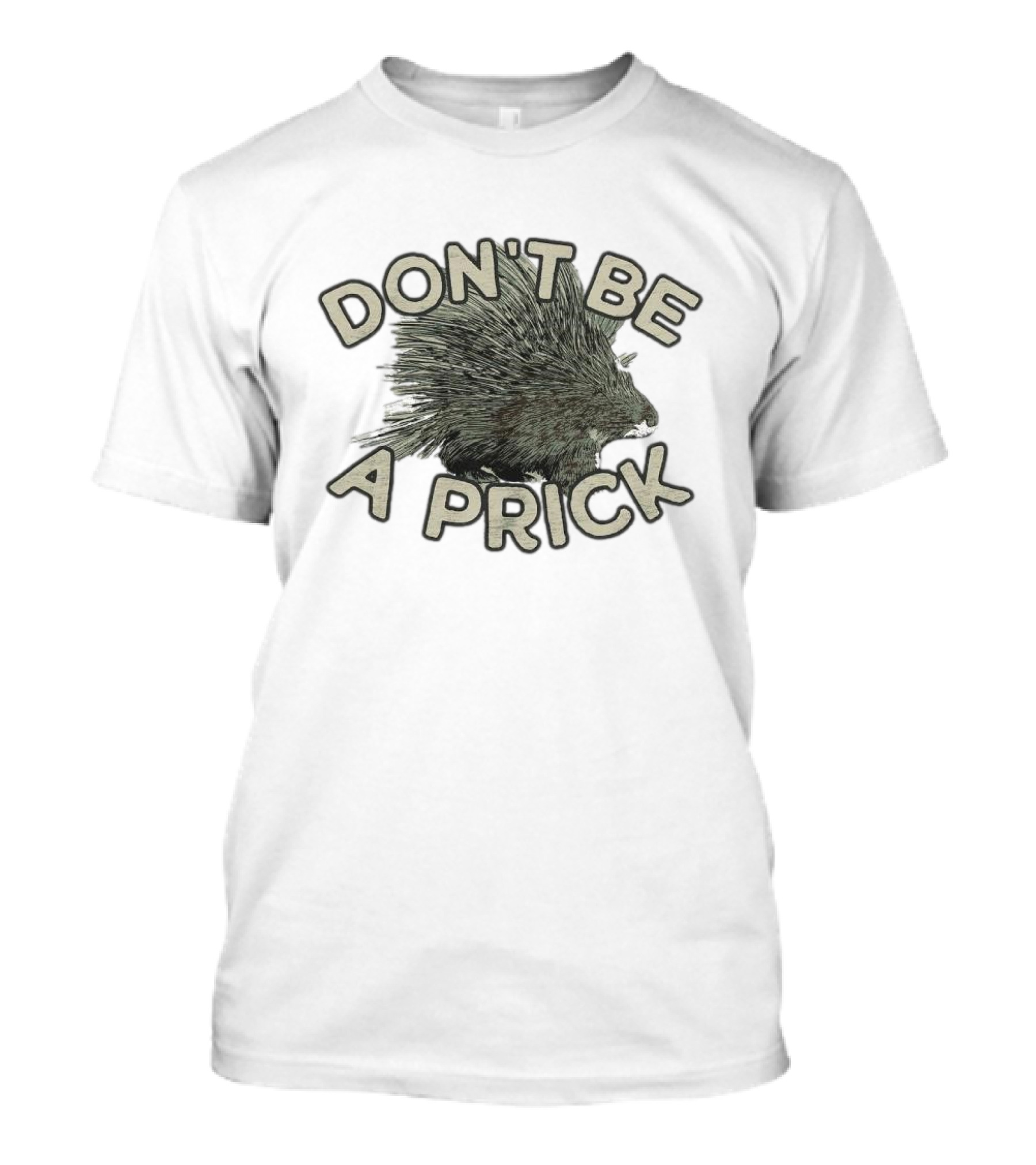 Hedgehog Don't Be A Prick T-Shirt