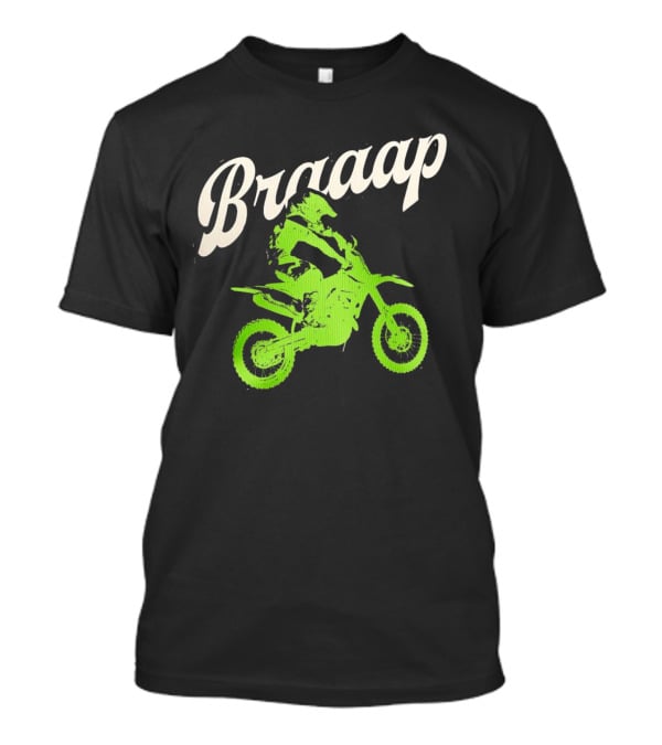 Braaap Moto Dirt Bike Racer In Action T-Shirt