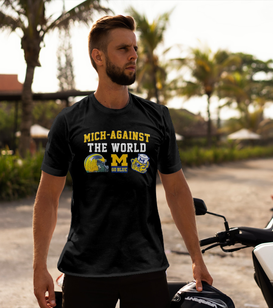 Mich-Against The World Go Blue M Helmet Wolverine M Go Blue T-Shirt