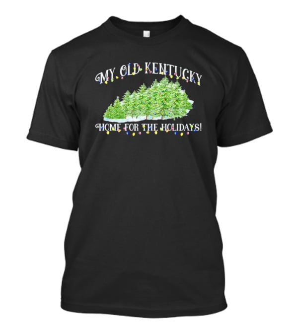My Old Kentucky Home Holidays Christmas Trees Lights T-Shirt