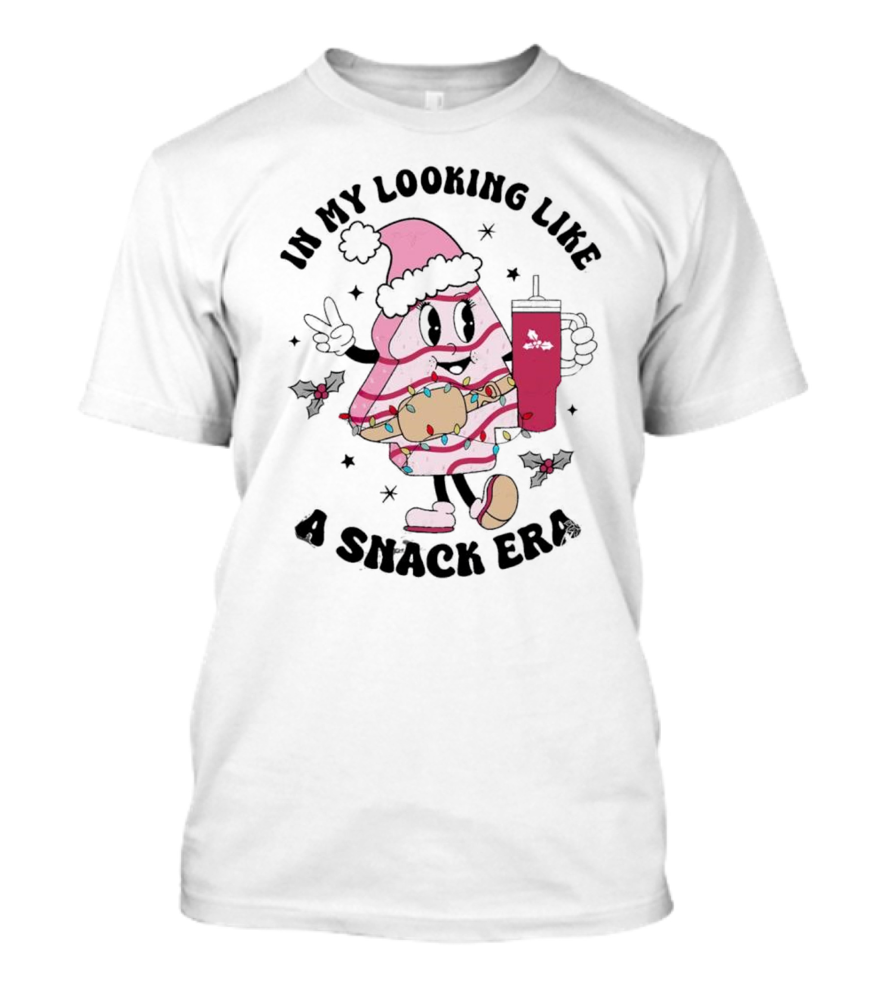 In My Looking Like A Snack Era Christmas Tree Cake Festive Icon With Holiday Drum And Drink Cup T-Shirt