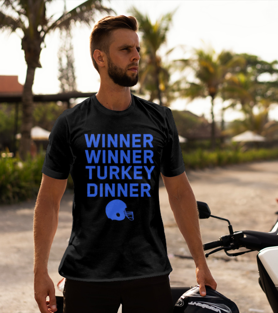 Winner Winner Turkey Dinner Detroit Lions Football T-Shirt