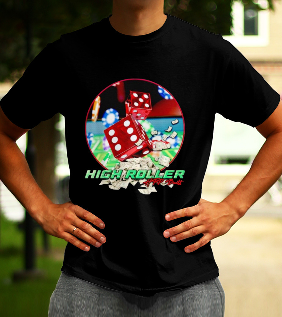 High Roller HTP Built Dice And Cash Casino T-Shirt