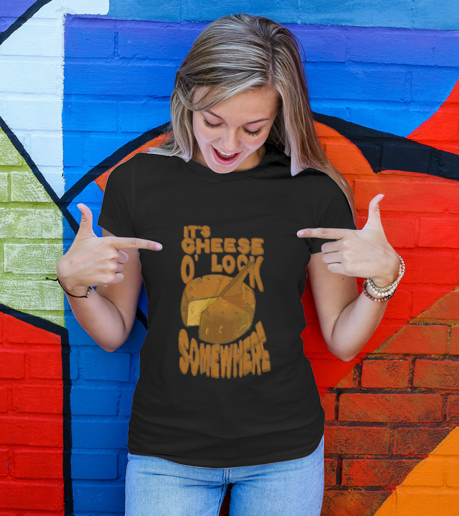 It's Cheese O'Clock Somewhere T-Shirt