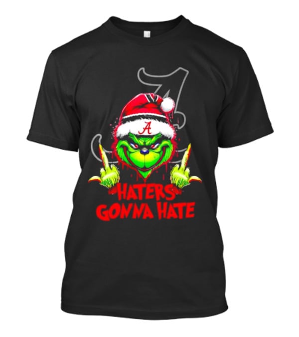 Alabama Crimson Tide Grinch Haters Gonna Hate Middle Finger T-Shirt