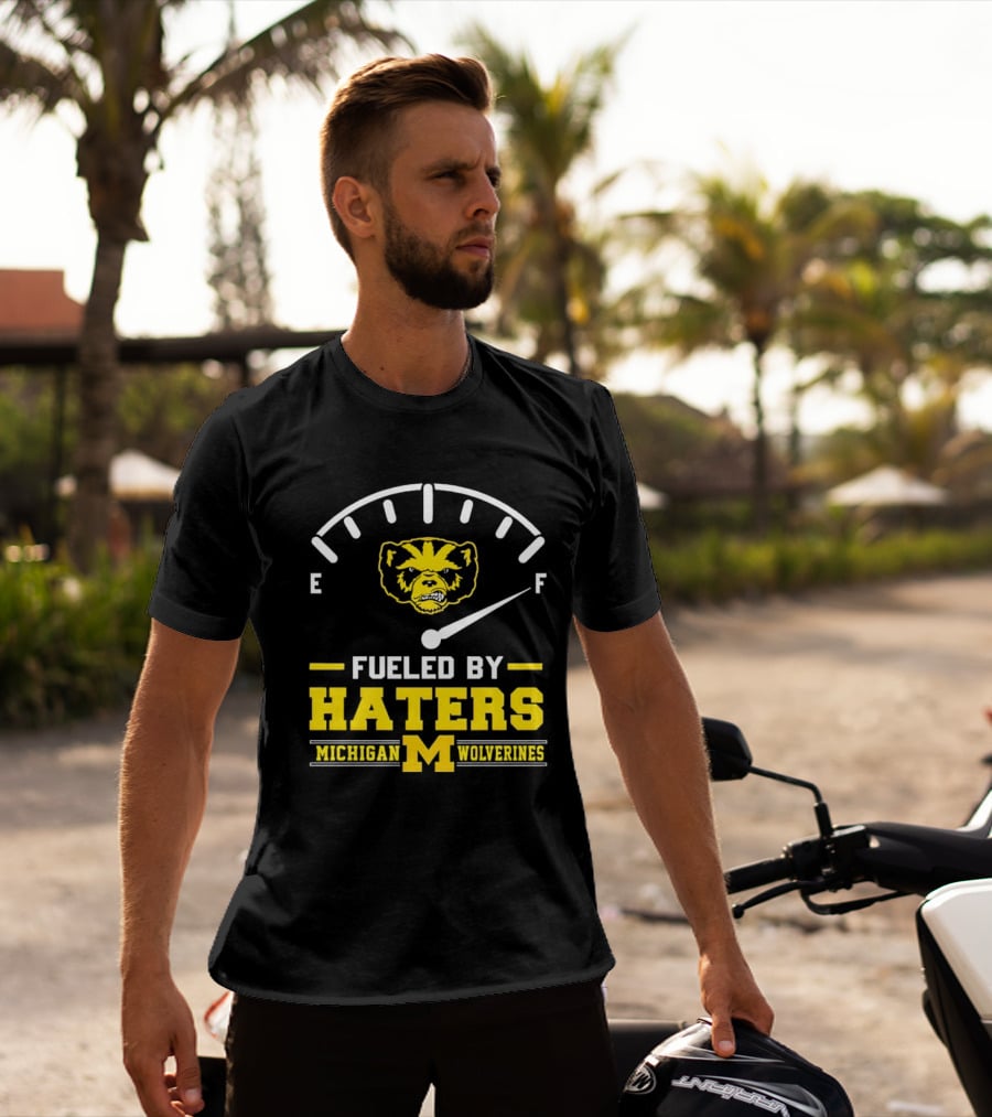 Michigan Wolverines Fueled By Haters Full Tank Wolverbear T-Shirt