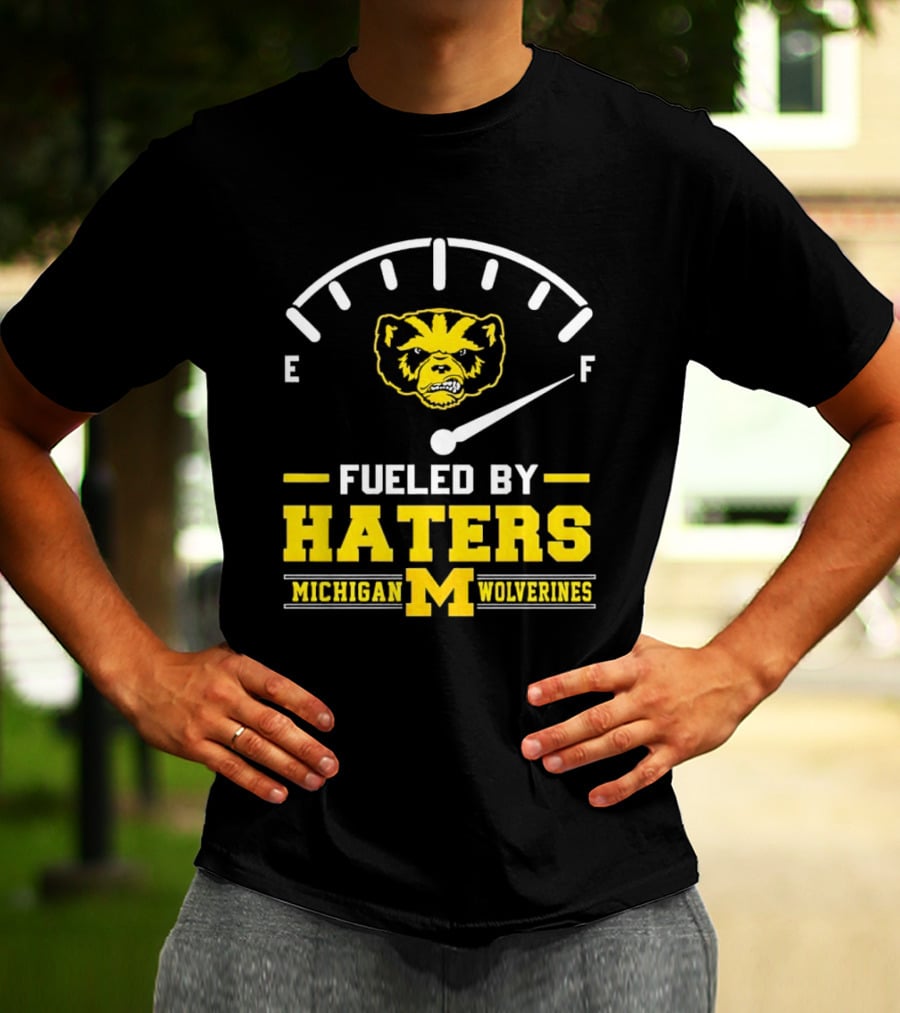 Michigan Wolverines Fueled By Haters Full Tank Wolverbear T-Shirt