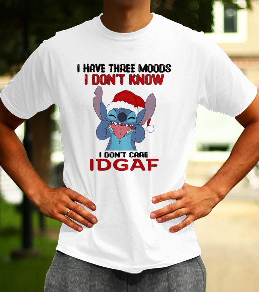 I Have Three Moods I Don't Know I Don't Care IDGAF Christmas Stitch Santa Hat T-Shirt