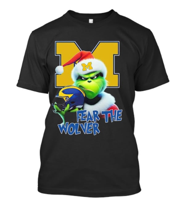 Grinch Michigan Wolverines Fear The Wolver Christmas T-Shirt
