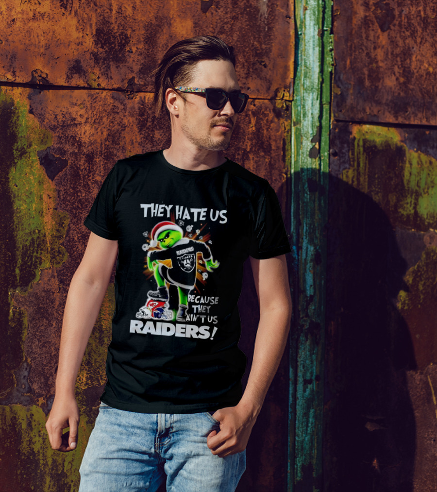 Grinch Raiders Christmas They Hate Us Because They Ain't Us Las Vegas Chiefs Patriots T-Shirt