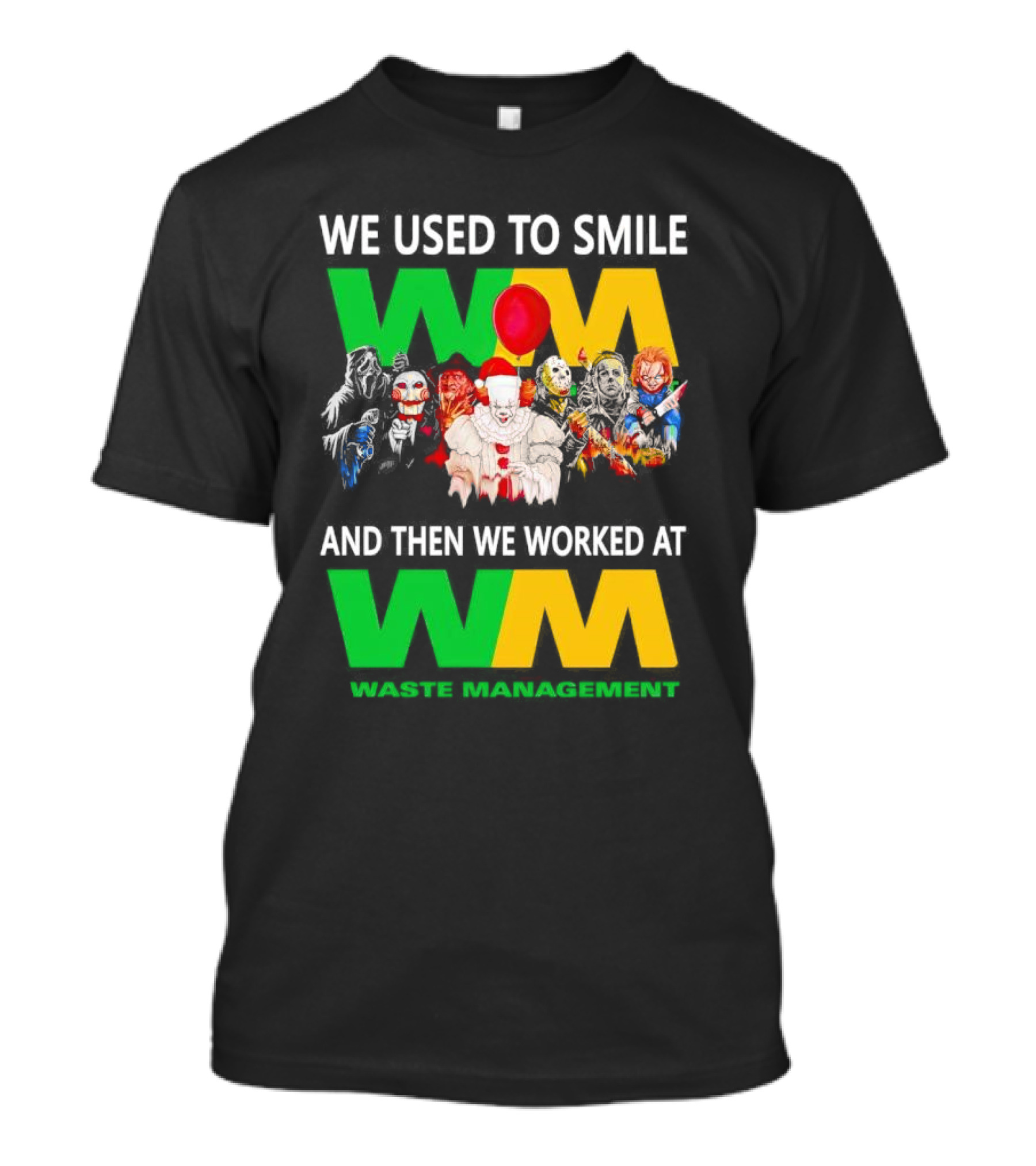 We Used To Smile Horror Characters Worked At Waste Management Christmas T-Shirt