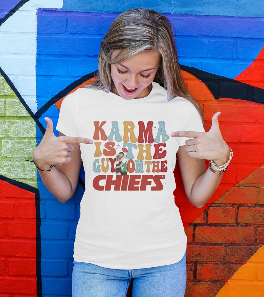 Karma Is The Guy On The Chiefs Kelce Swift Hugging Football T-Shirt