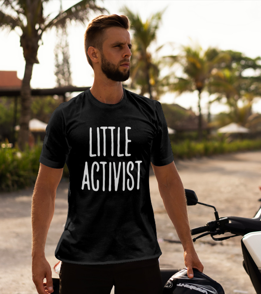 LITTLE ACTIVIST Empowering Youth Voice And Action T-Shirt