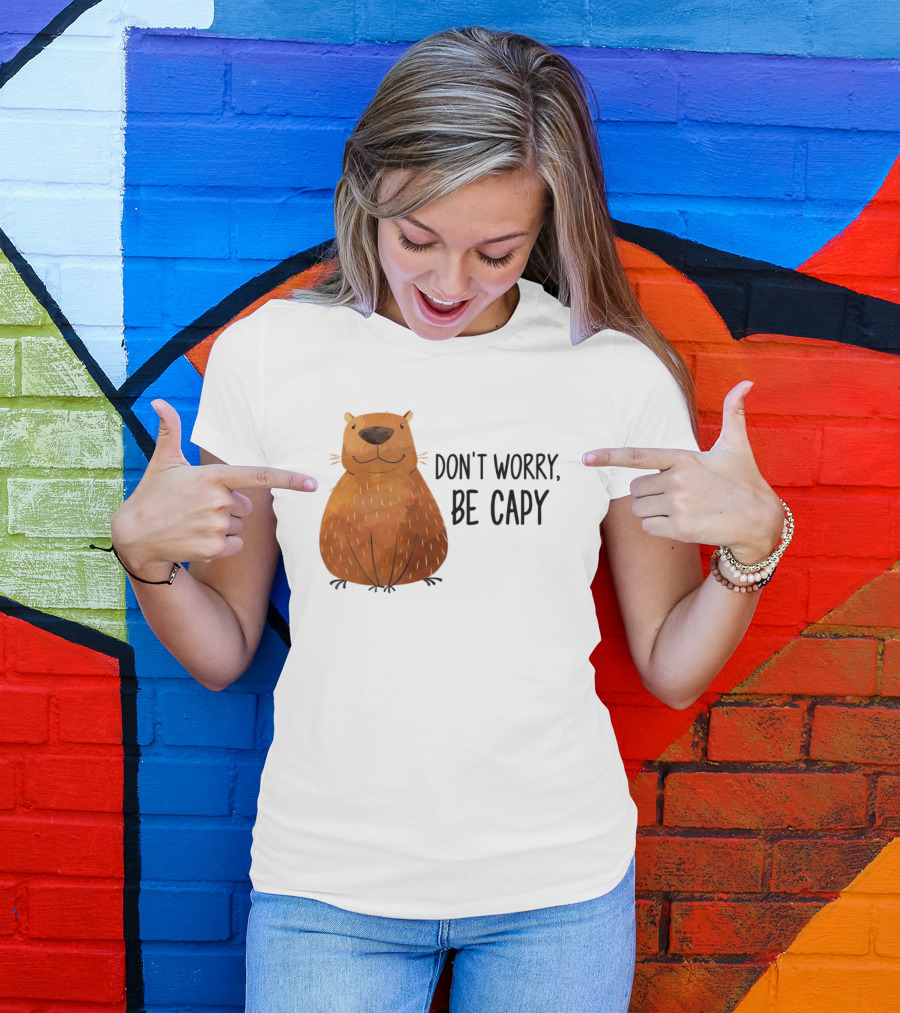 Capybara Don't Worry Be Capy T-Shirt