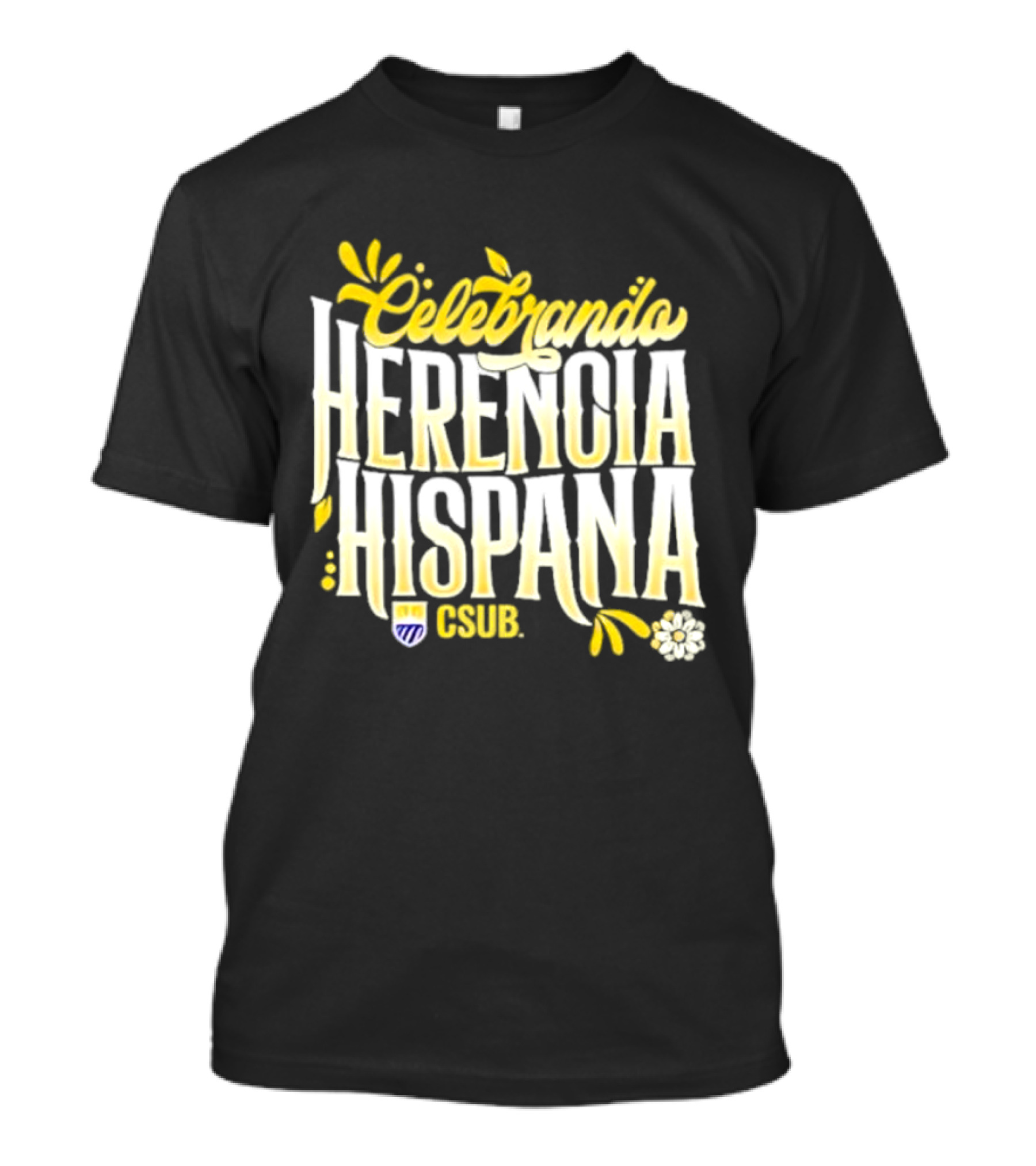 Celebrando Herencia Hispana CSUB T-Shirt
