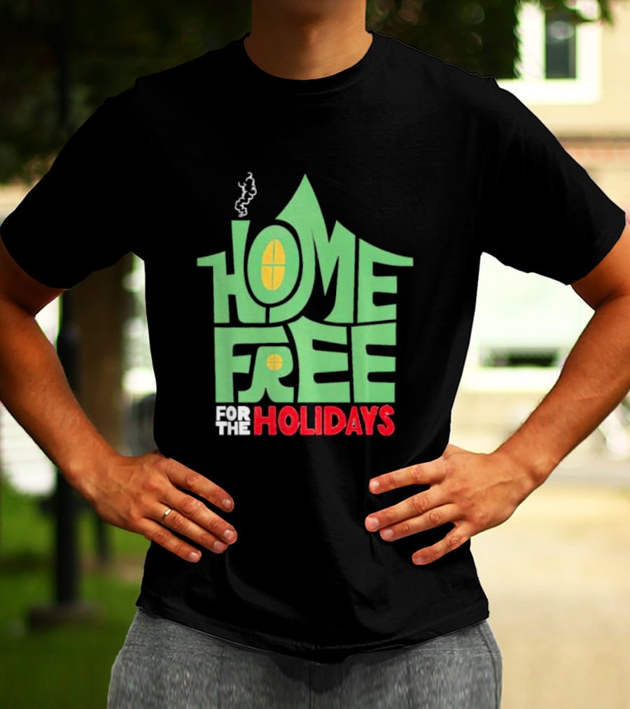Home Free For The Holidays Text In Green House Shape With Yellow Windows T-Shirt