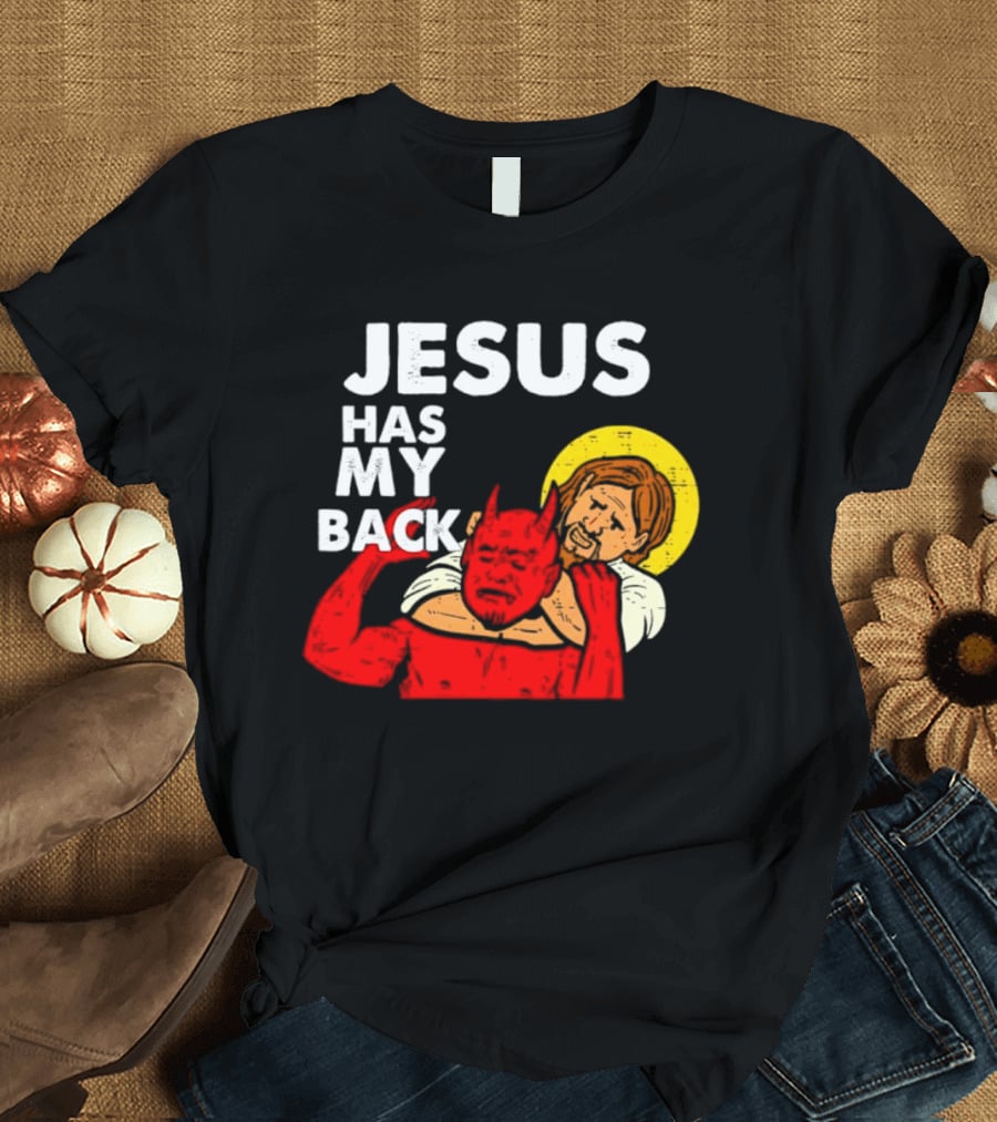 Jesus Has My Back With Devil Wrestling T-Shirt