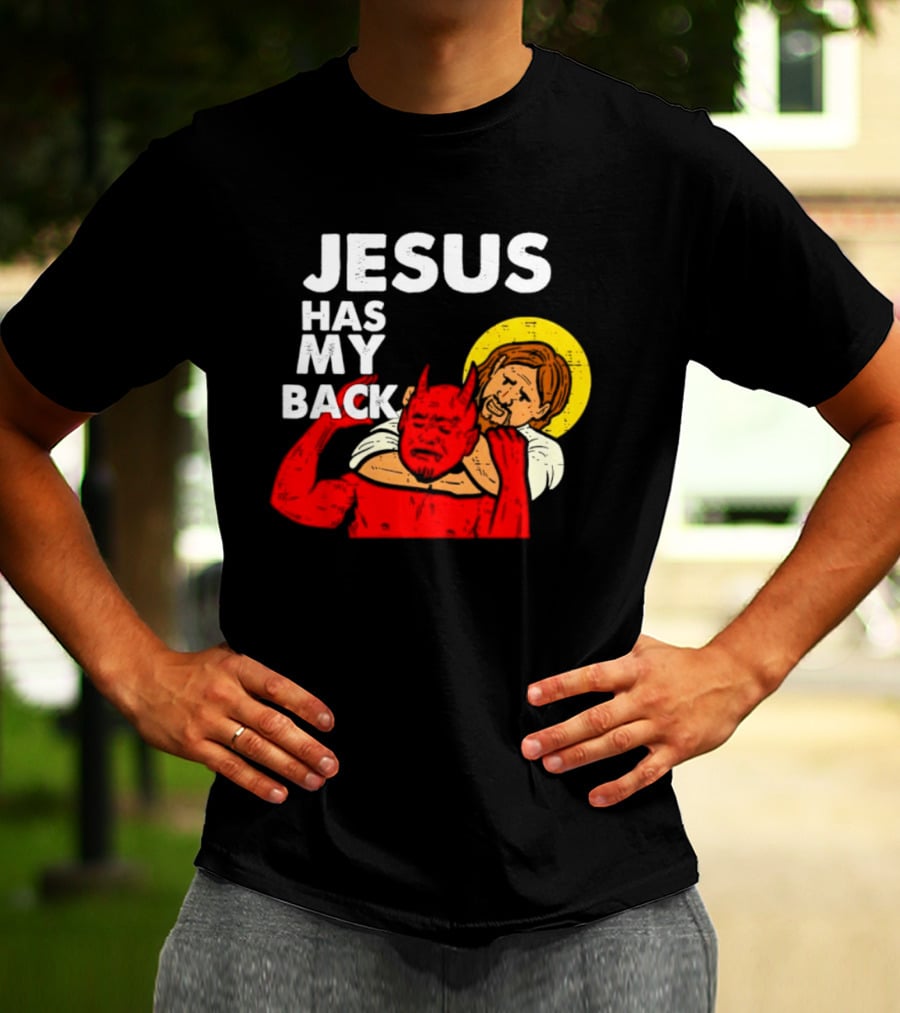 Jesus Has My Back With Devil Wrestling T-Shirt