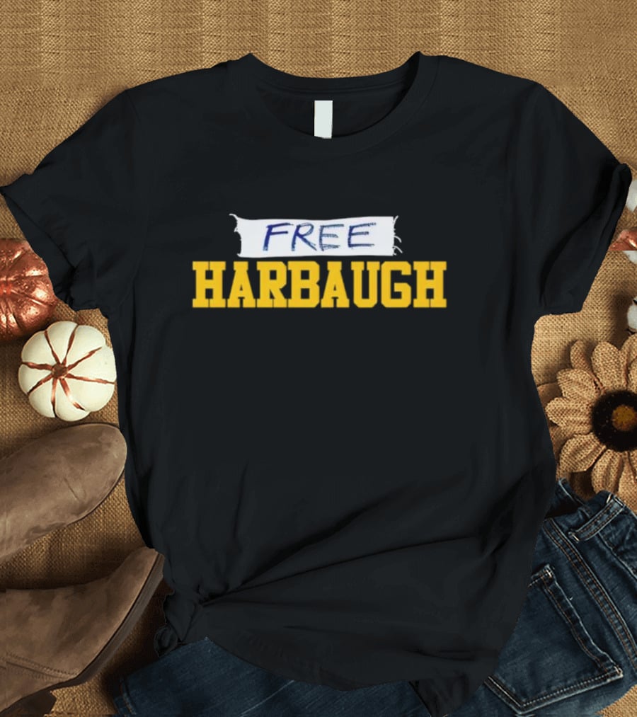 Free Harbaugh Michigan Wolverines T-Shirt