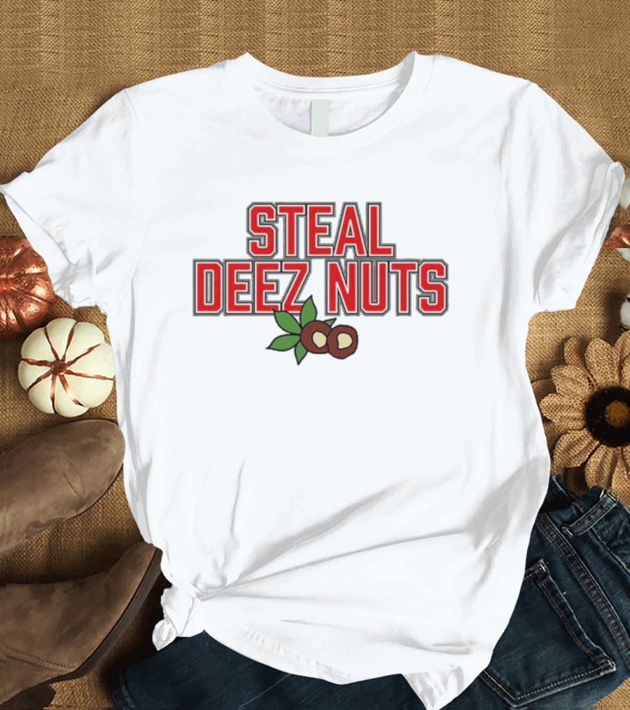 Ohio Steal Deez Nuts Red Text With Nuts And Leaves T-Shirt