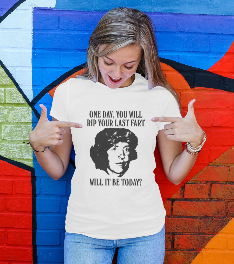 One Day You Will Rip Your Last Fart Will It Be Today Retro Einstein T-Shirt