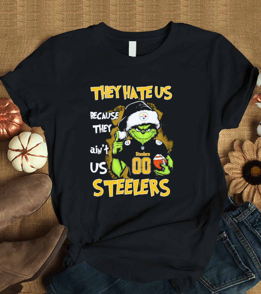 They Hate Us Because They Ain't Us Grinch Pittsburgh Steelers 00 Christmas T-Shirt