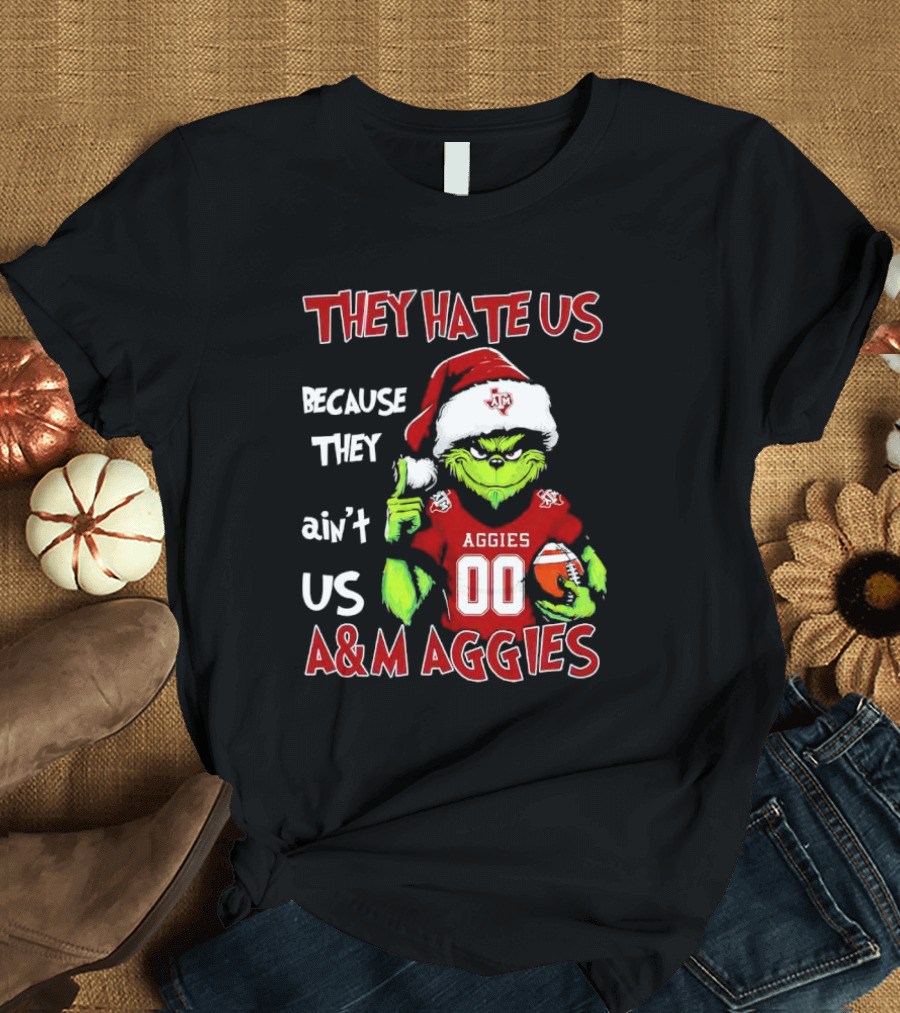 Grinch Texas A&M Aggies They Hate Us Because They Ain’t Us Christmas 00 Football T-Shirt