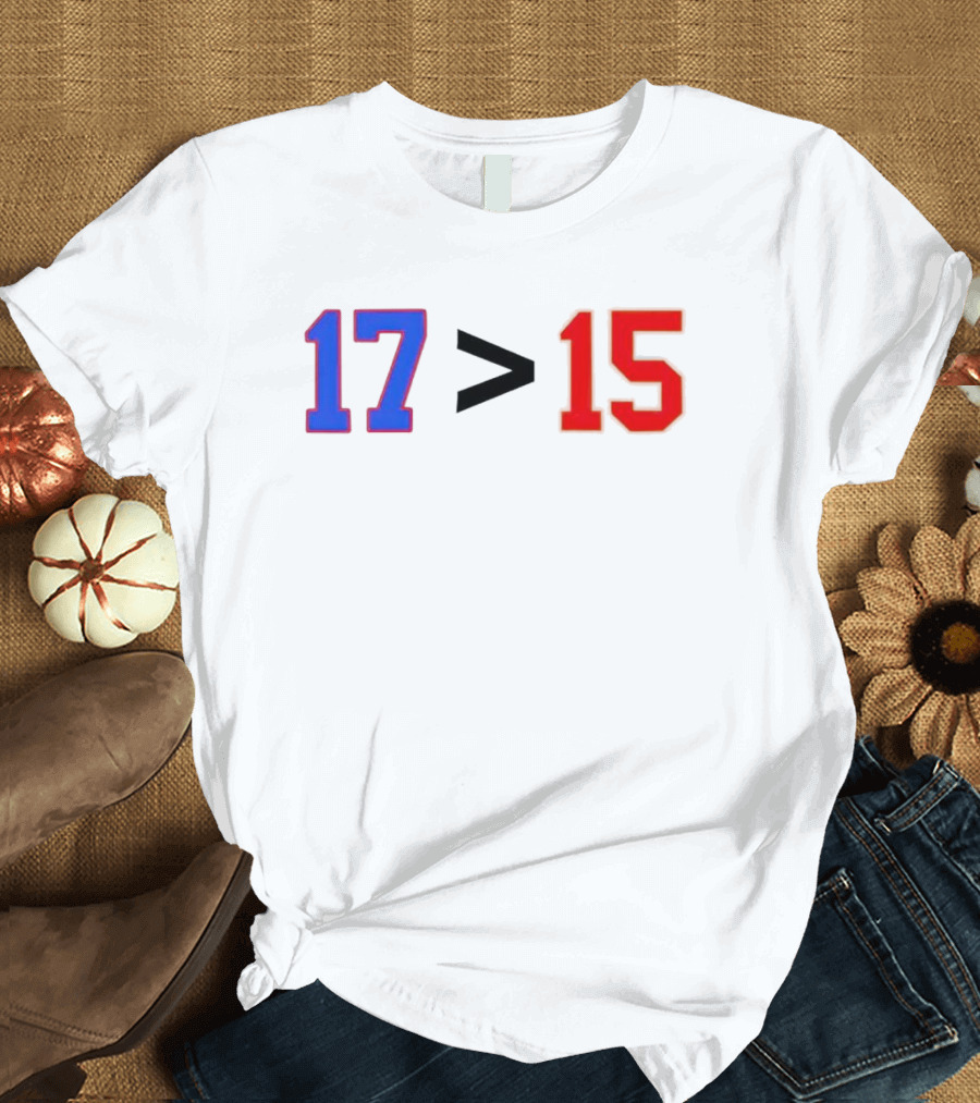 Josh Allen 17 Greater Than Patrick Mahomes 15 T-Shirt
