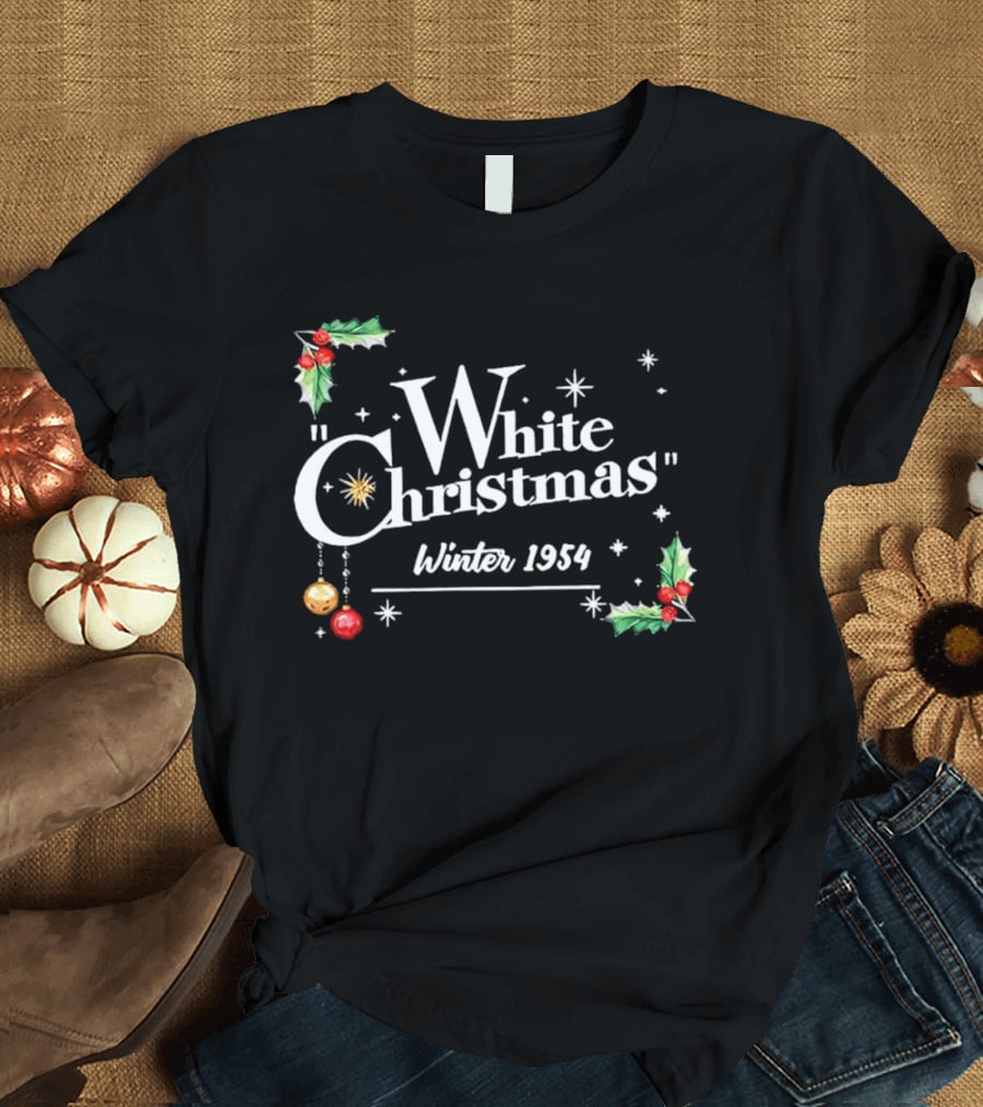 White Christmas Winter 1954 Holiday Nostalgia With Holly And Stars T-Shirt