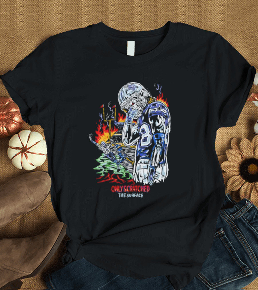 Skeleton Football Player Dallas Cowboys Only Scratched The Surface Flame Background T-Shirt