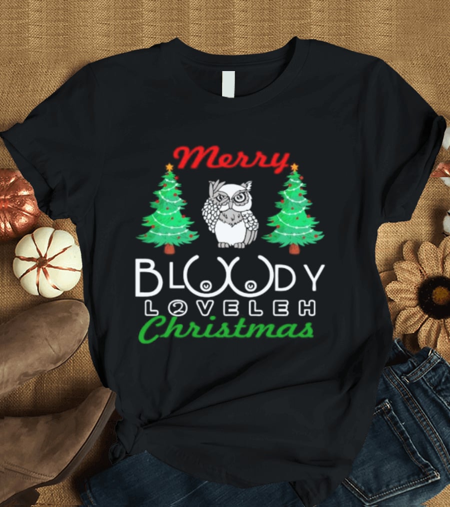 Merry Bloody Loveleh Christmas Owl And Trees T-Shirt