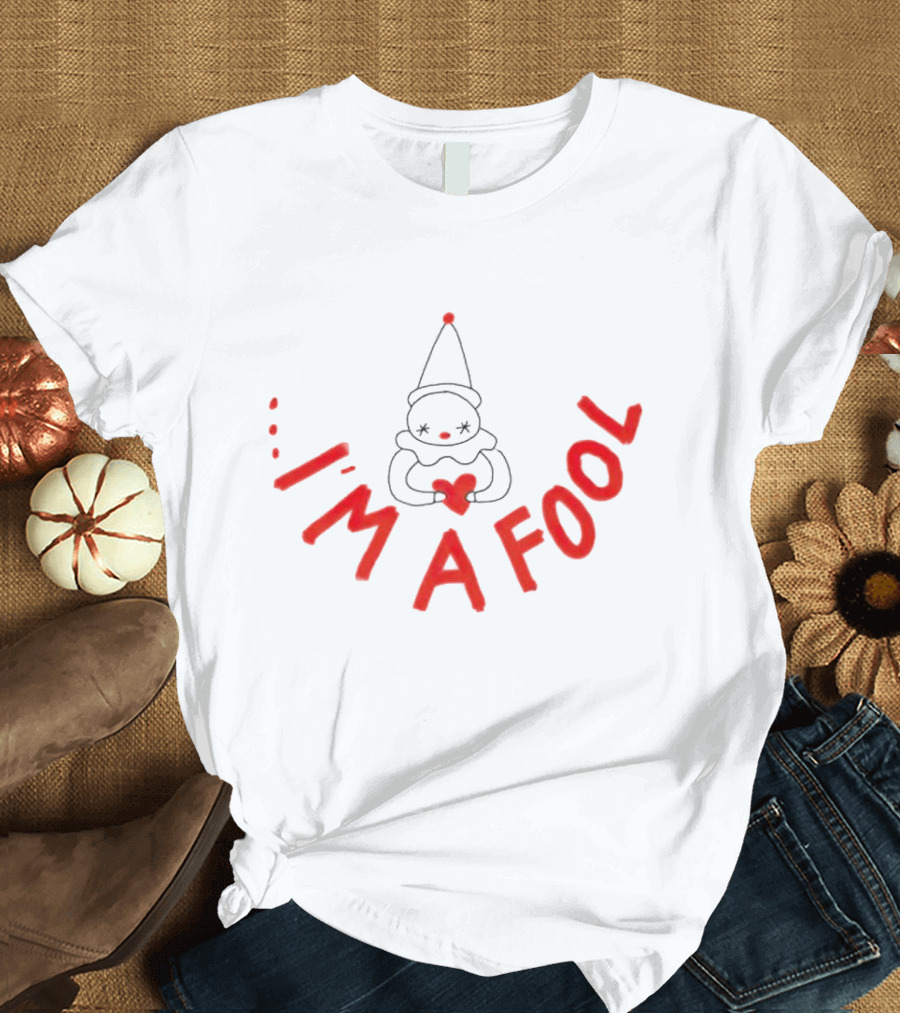I’m A Fool Clown Heart T-Shirt