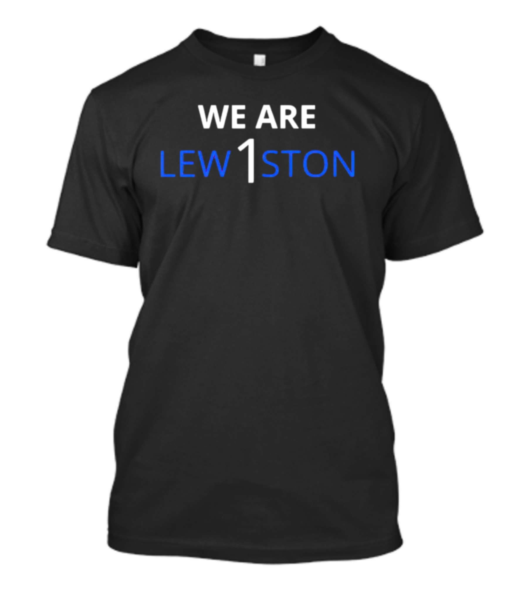 We Are Lew1ston T-Shirt