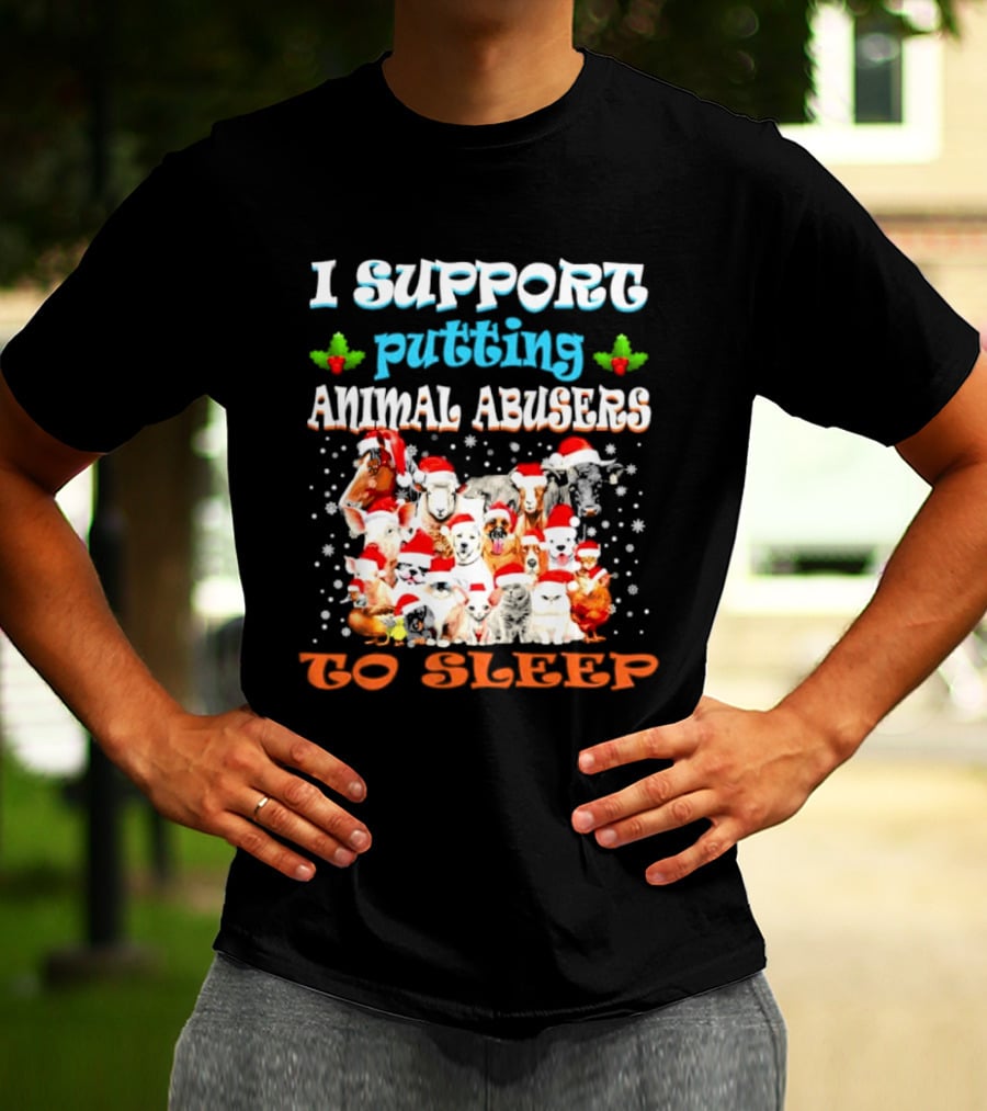 I Support Putting Animal Abusers To Sleep Xmas Santa Animal T-Shirt
