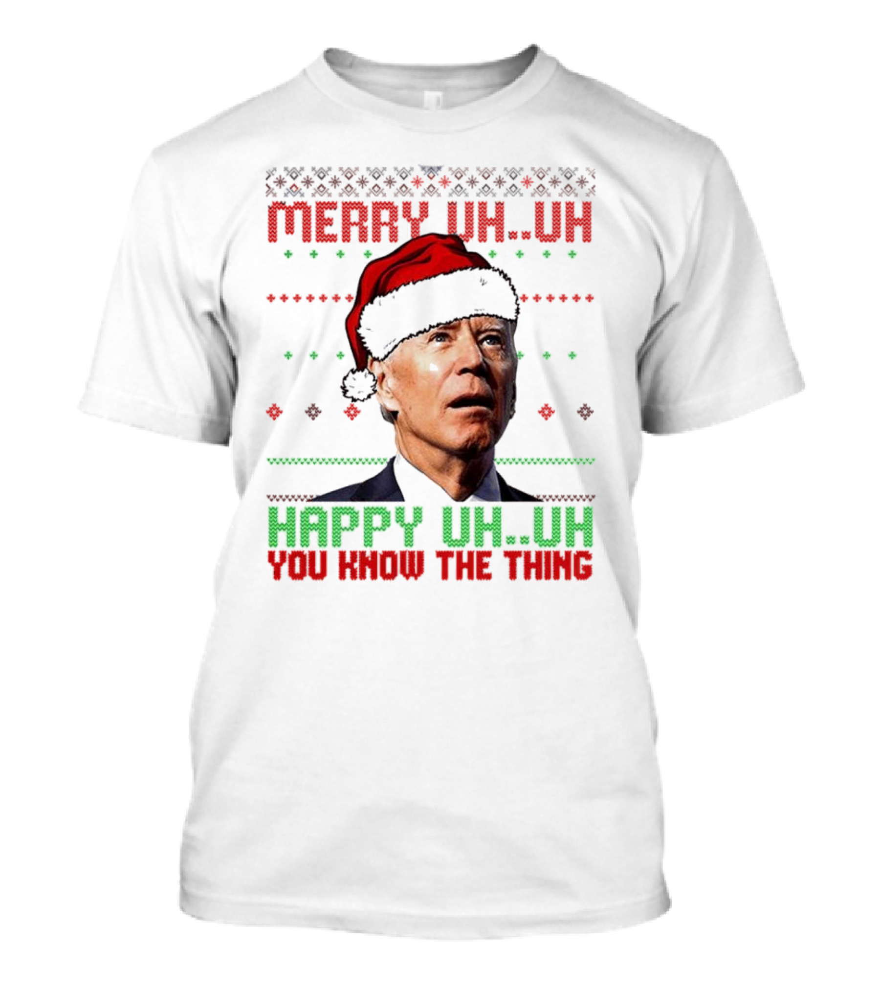 Merry Uh Uh Happy Uh Uh You Know The Thing Christmas T-Shirt