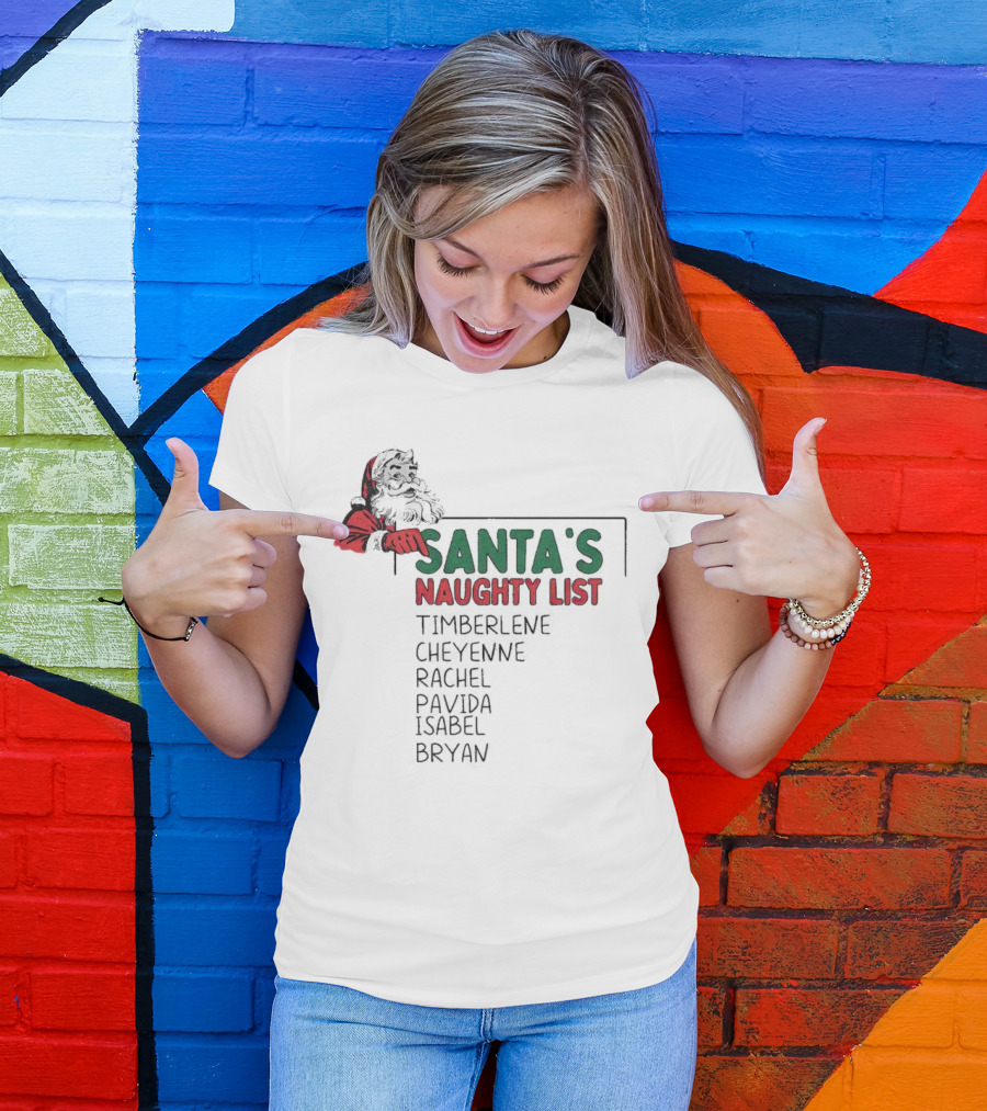 Santa's Naughty List Timberlene Cheyenne Rachel Pavida Isabel Bryan T-Shirt